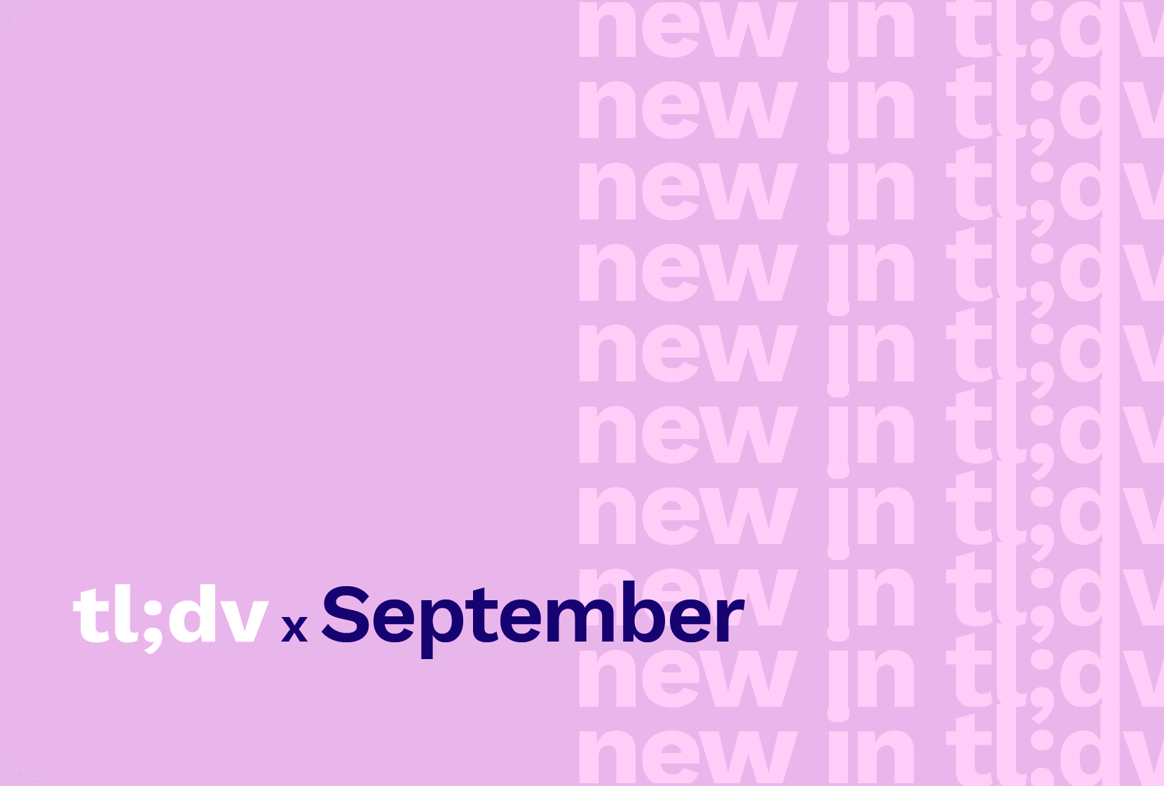 Tldv X Septiembre Actualizaciones Mensuales Tldv Tldv X Septiembre Actualizaciones Mensuales Tldv