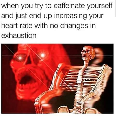 meme about coffee being ineffective